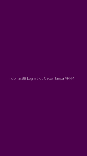 Tampilan Antarmuka Aplikasi Indomax88 Login Slot Gacor Tanpa Vpn - 4