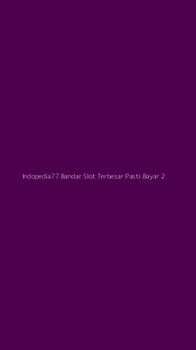 Tampilan Antarmuka Aplikasi Indopedia77 Bandar Slot Terbesar Pasti Bayar - 2