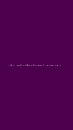 Tampilan Antarmuka Aplikasi Indoscore Cara Baca Pasaran Bola Handicap - 4