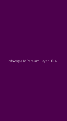 Tampilan Antarmuka Aplikasi Indovegas Id Perekam Layar Hd - 4
