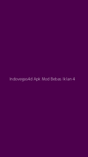 Tampilan Antarmuka Aplikasi Indovegas4d Apk Mod Bebas Iklan - 4