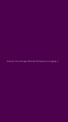 Tampilan Antarmuka Aplikasi Indovip Situs Dengan Metode Pembayaran Lengkap - 2