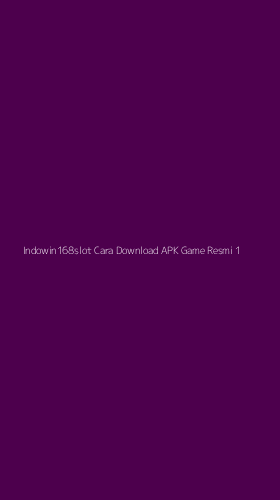 Tampilan Antarmuka Aplikasi Indowin168slot Cara Download Apk Game Resmi - 1