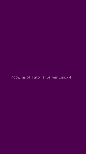 Tampilan Antarmuka Aplikasi Indowinslot Tutorial Server Linux - 4