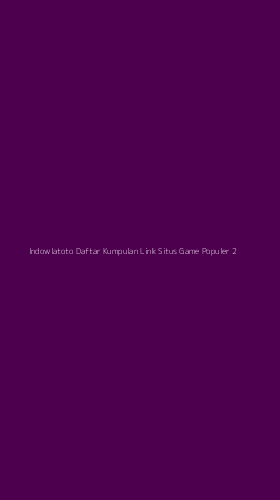 Tampilan Antarmuka Aplikasi Indowlatoto Daftar Kumpulan Link Situs Game Populer - 2