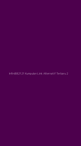 Tampilan Antarmuka Aplikasi Infini882121 Kumpulan Link Alternatif Terbaru - 2