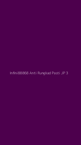 Tampilan Antarmuka Aplikasi Infini88868 Anti Rungkad Pasti Jp - 3