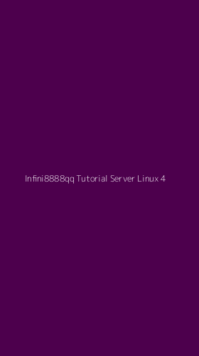 Tampilan Antarmuka Aplikasi Infini8888qq Tutorial Server Linux - 4