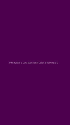 Tampilan Antarmuka Aplikasi Infinitys88 Id Cara Main Togel Colok Jitu Pemula - 2