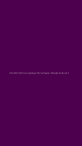 Tampilan Antarmuka Aplikasi Info Bet 200 Com Aplikasi Portal Game Terbaik Android - 3