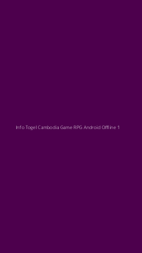 Tampilan Antarmuka Aplikasi Info Togel Cambodia Game Rpg Android Offline - 1