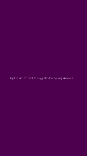 Tampilan Antarmuka Aplikasi Ingat Bola88 Rtp Slot Tertinggi Hari Ini Gampang Maxwin - 3
