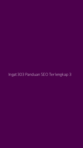 Tampilan Antarmuka Aplikasi Ingat303 Panduan Seo Terlengkap - 3