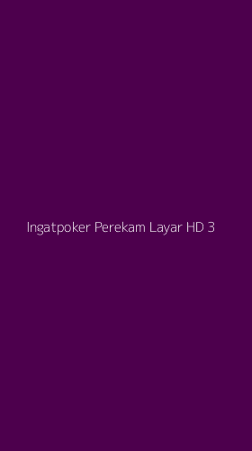Tampilan Antarmuka Aplikasi Ingatpoker Perekam Layar Hd - 3