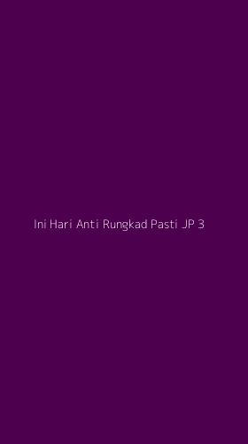 Tampilan Antarmuka Aplikasi Ini Hari Anti Rungkad Pasti Jp - 3