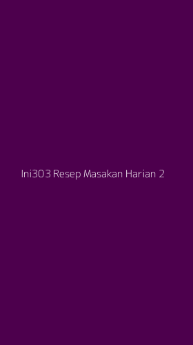 Tampilan Antarmuka Aplikasi Ini303 Resep Masakan Harian - 2