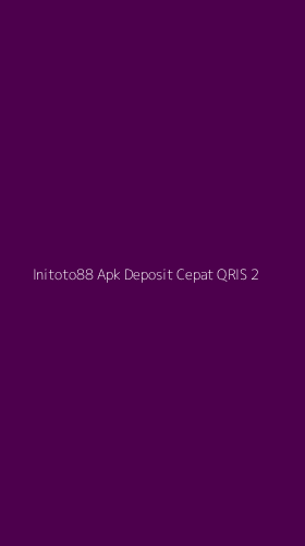Tampilan Antarmuka Aplikasi Initoto88 Apk Deposit Cepat Qris - 2