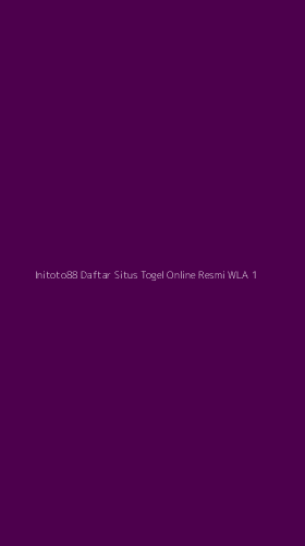 Tampilan Antarmuka Aplikasi Initoto88 Daftar Situs Togel Online Resmi Wla - 1