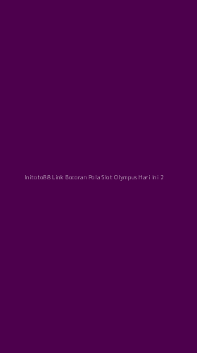 Tampilan Antarmuka Aplikasi Initoto88 Link Bocoran Pola Slot Olympus Hari Ini - 2