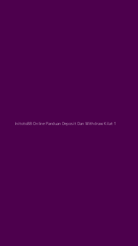Tampilan Antarmuka Aplikasi Initoto88 Online Panduan Deposit Dan Withdraw Kilat - 1