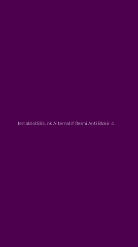 Tampilan Antarmuka Aplikasi Instalslot88 Link Alternatif Resmi Anti Blokir - 4