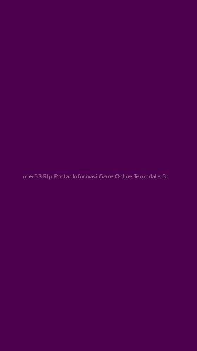 Tampilan Antarmuka Aplikasi Inter33 Rtp Portal Informasi Game Online Terupdate - 3
