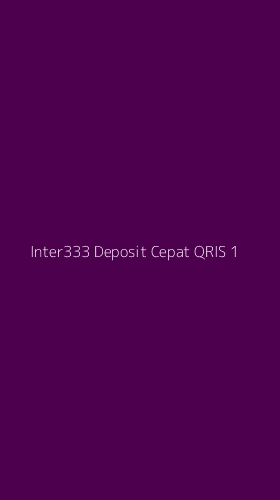 Tampilan Antarmuka Aplikasi Inter333 Deposit Cepat Qris - 1