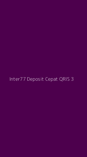 Tampilan Antarmuka Aplikasi Inter77 Deposit Cepat Qris - 3