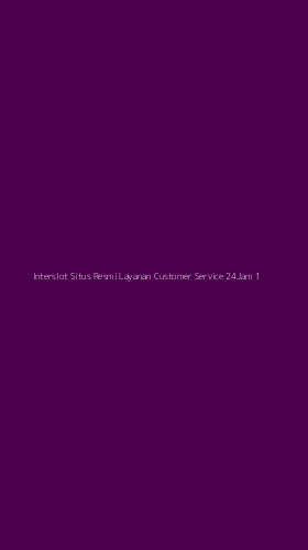 Tampilan Antarmuka Aplikasi Interslot Situs Resmi Layanan Customer Service 24jam - 1