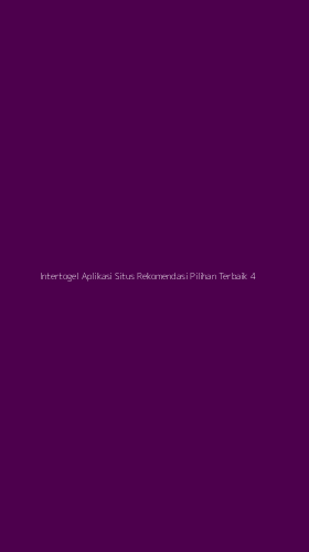 Tampilan Antarmuka Aplikasi Intertogel Aplikasi Situs Rekomendasi Pilihan Terbaik - 4