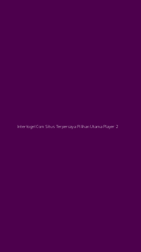 Tampilan Antarmuka Aplikasi Intertogel Com Situs Terpercaya Pilihan Utama Player - 2