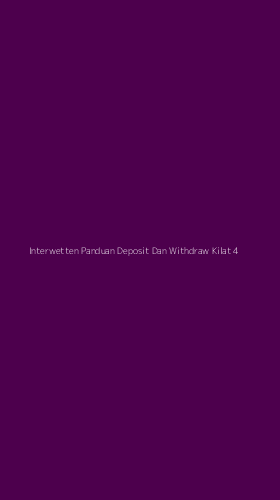 Tampilan Antarmuka Aplikasi Interwetten Panduan Deposit Dan Withdraw Kilat - 4