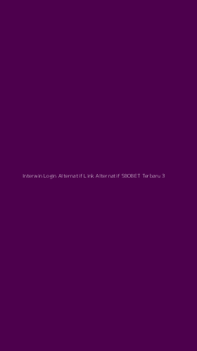 Tampilan Antarmuka Aplikasi Interwin Login Alternatif Link Alternatif Sbobet Terbaru - 3