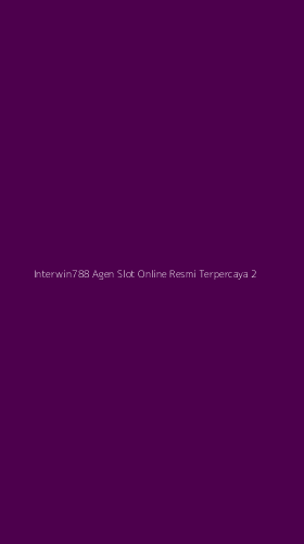 Tampilan Antarmuka Aplikasi Interwin788 Agen Slot Online Resmi Terpercaya - 2
