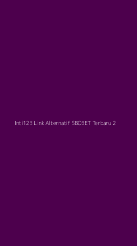 Tampilan Antarmuka Aplikasi Inti123 Link Alternatif Sbobet Terbaru - 2