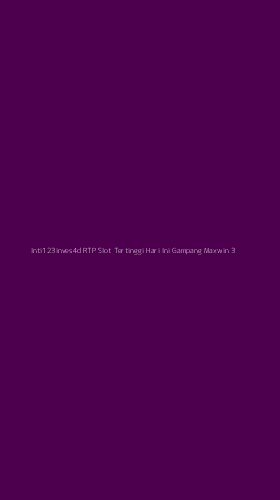 Tampilan Antarmuka Aplikasi Inti123inves4d Rtp Slot Tertinggi Hari Ini Gampang Maxwin - 3