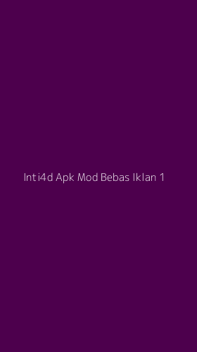 Tampilan Antarmuka Aplikasi Inti4d Apk Mod Bebas Iklan - 1