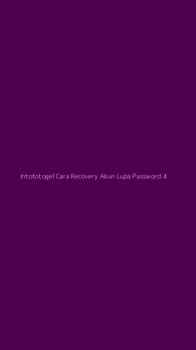 Tampilan Antarmuka Aplikasi Intototogel Cara Recovery Akun Lupa Password - 4