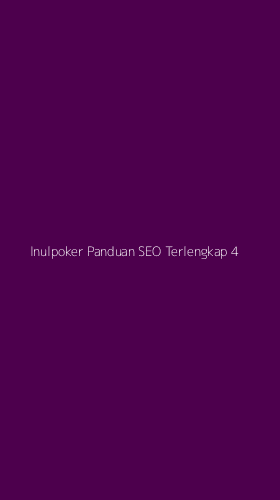 Tampilan Antarmuka Aplikasi Inulpoker Panduan Seo Terlengkap - 4