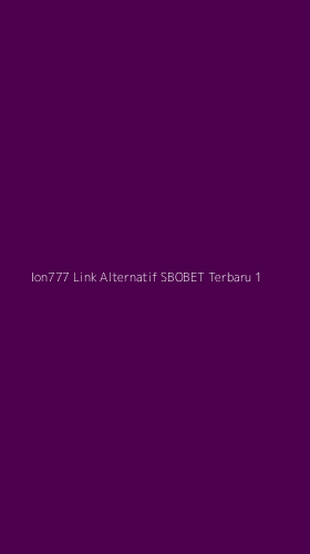 Tampilan Antarmuka Aplikasi Ion777 Link Alternatif Sbobet Terbaru - 1
