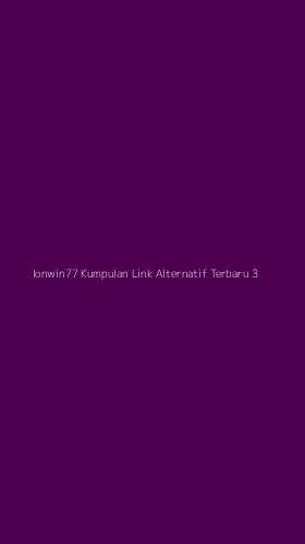 Tampilan Antarmuka Aplikasi Ionwin77 Kumpulan Link Alternatif Terbaru - 3