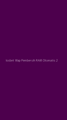 Tampilan Antarmuka Aplikasi Iosbet Wap Pembersih Ram Otomatis - 2