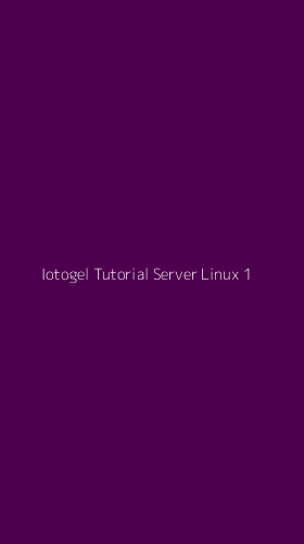 Tampilan Antarmuka Aplikasi Iotogel Tutorial Server Linux - 1