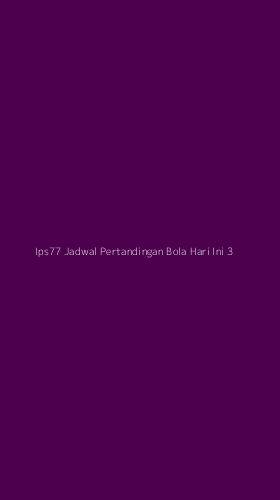 Tampilan Antarmuka Aplikasi Ips77 Jadwal Pertandingan Bola Hari Ini - 3