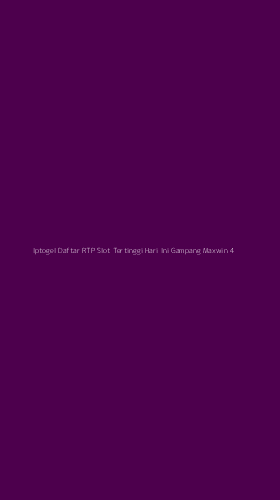 Tampilan Antarmuka Aplikasi Iptogel Daftar Rtp Slot Tertinggi Hari Ini Gampang Maxwin - 4
