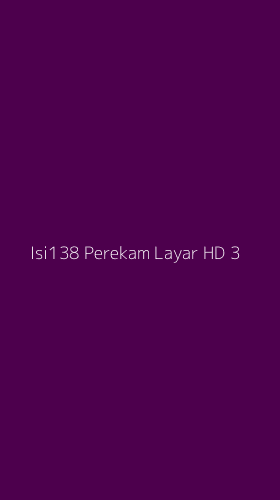 Tampilan Antarmuka Aplikasi Isi138 Perekam Layar Hd - 3