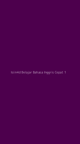 Tampilan Antarmuka Aplikasi Isiin4d Belajar Bahasa Inggris Cepat - 1