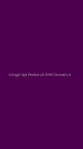 Tampilan Antarmuka Aplikasi Isitogel Apk Pembersih Ram Otomatis - 4