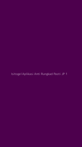 Tampilan Antarmuka Aplikasi Isitogel Aplikasi Anti Rungkad Pasti Jp - 1