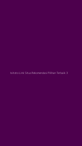 Tampilan Antarmuka Aplikasi Isitoto Link Situs Rekomendasi Pilihan Terbaik - 3